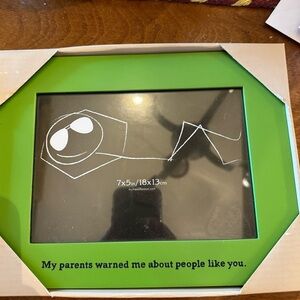 NIB Burnes “My Parents Warned Me About People Like You” Green 7x5” Picture Frame